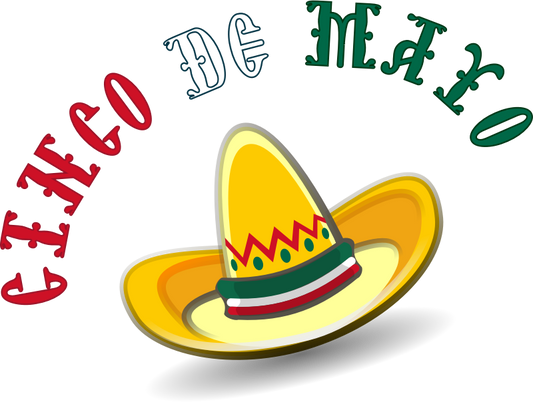 Happy Cinco De Mayo!