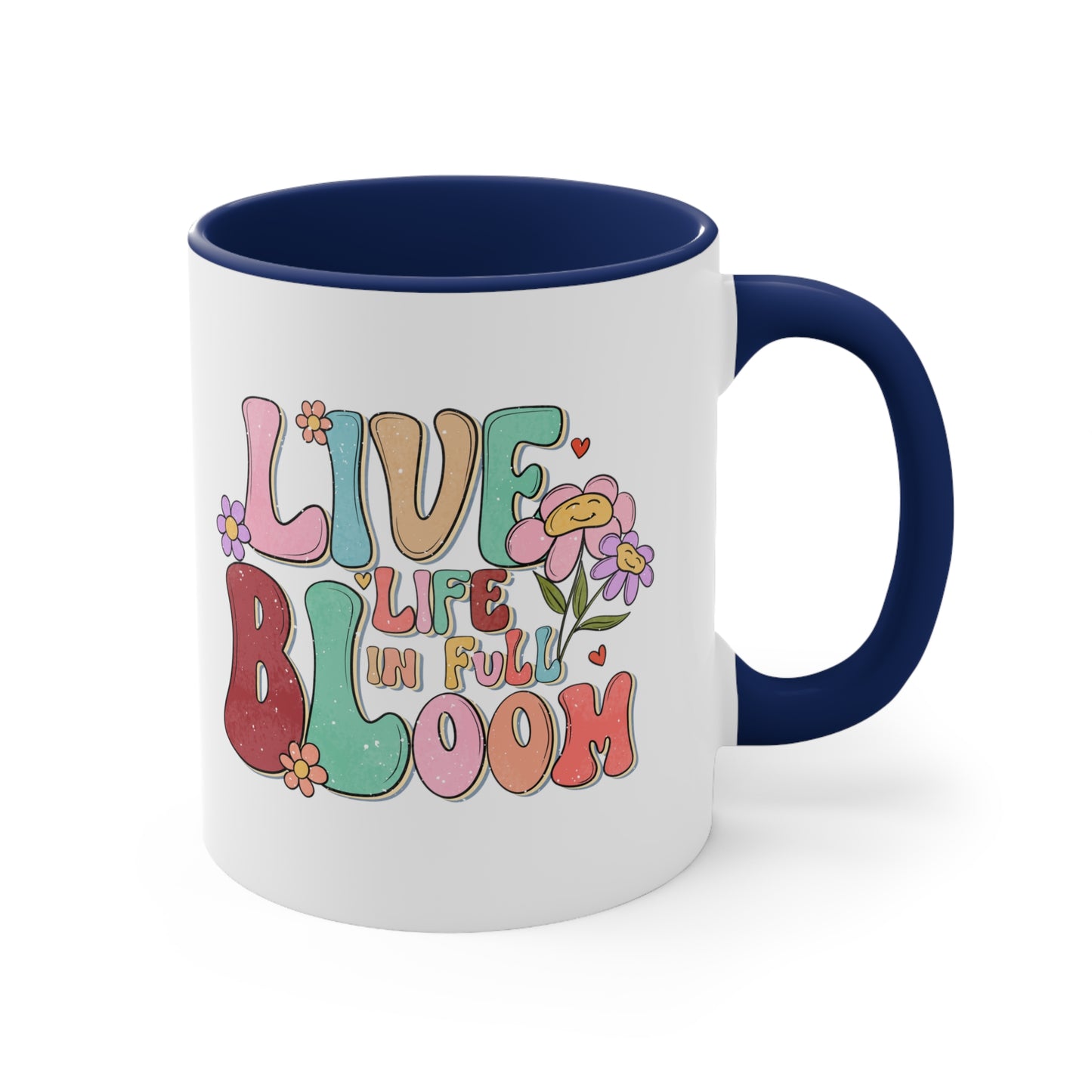 Live Life In Full Bloom Accent Coffee Mug, Inspirational Coffee Cup 11oz