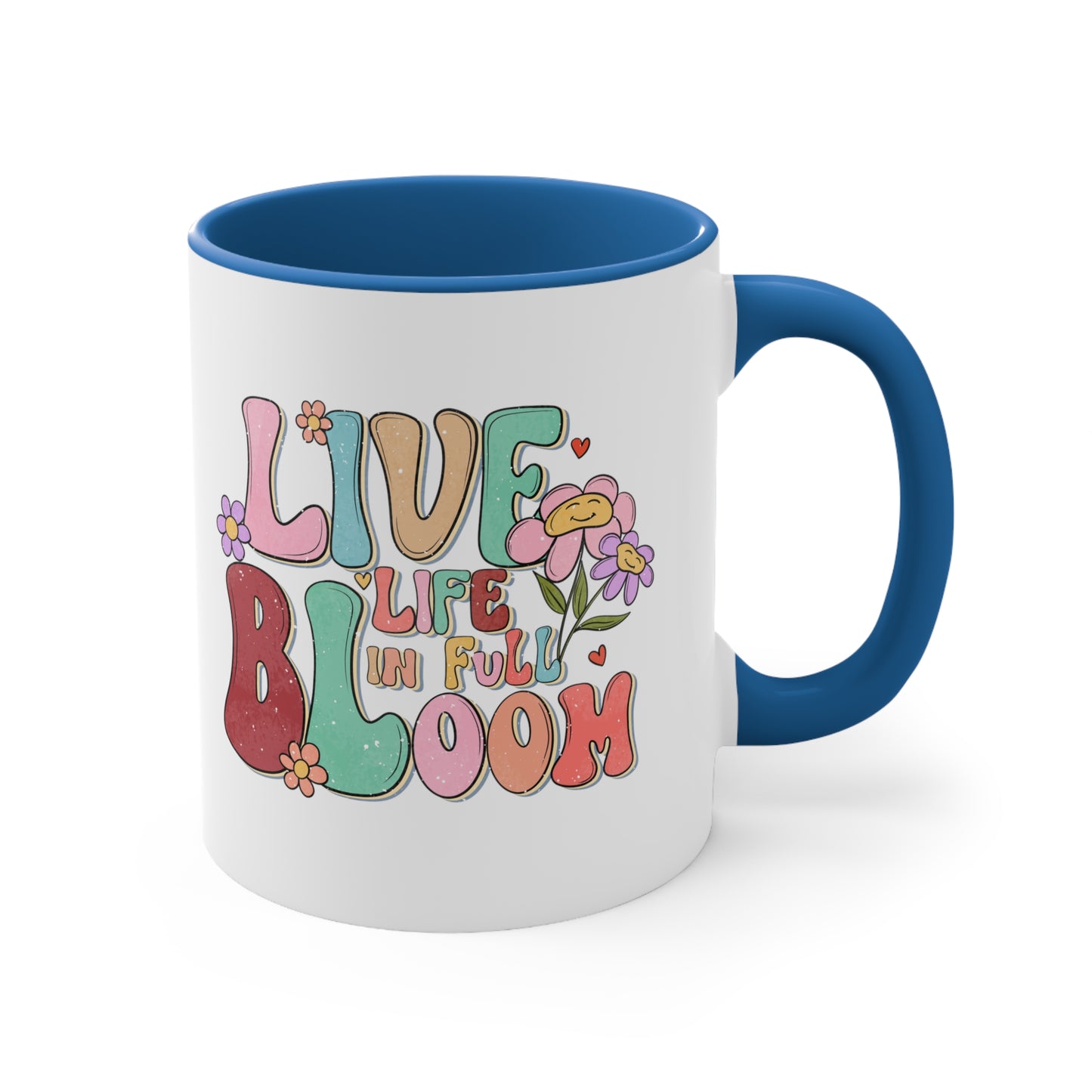 Live Life In Full Bloom Accent Coffee Mug, Inspirational Coffee Cup 11oz