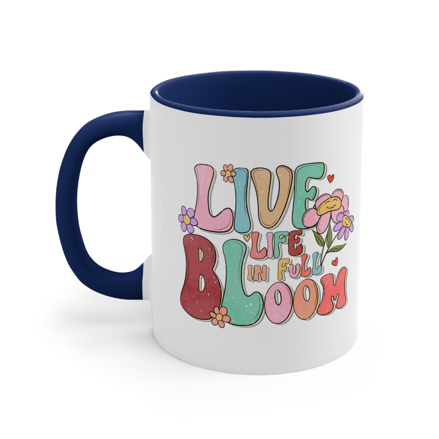 Live Life In Full Bloom Accent Coffee Mug, Inspirational Coffee Cup 11oz