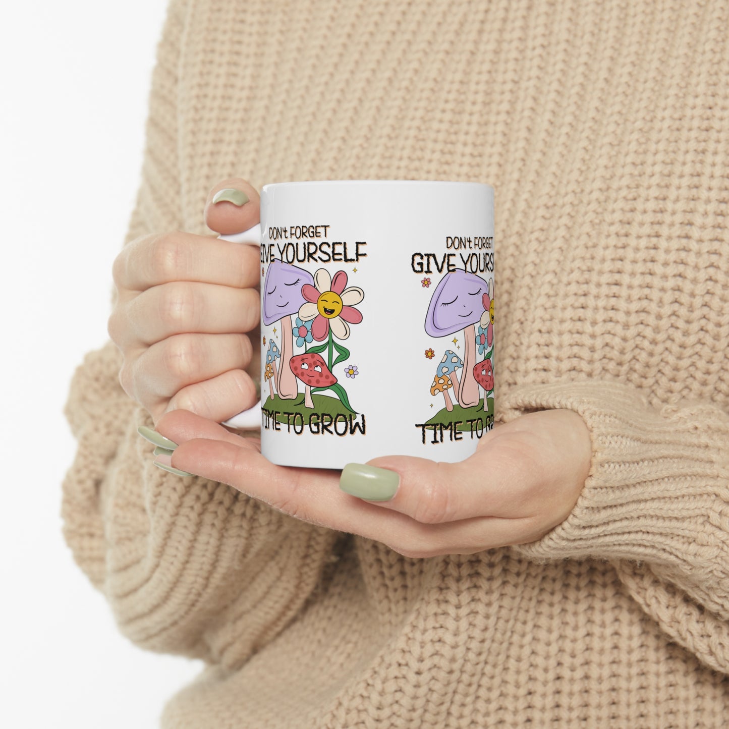 Cute Ceramic Coffee Mug 11oz, Give Yourself Time to Grow, Motivational Inspirational Cup
