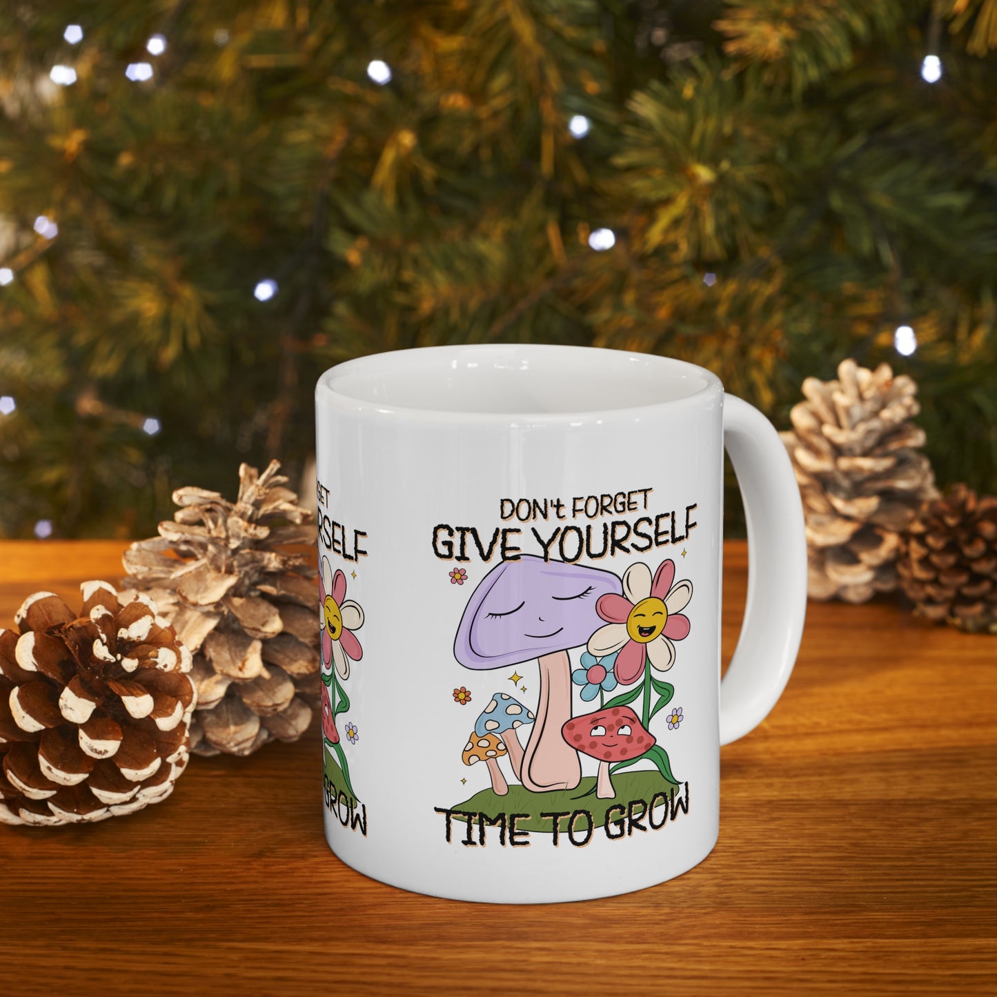 Cute Ceramic Coffee Mug 11oz, Give Yourself Time to Grow, Motivational Inspirational Cup