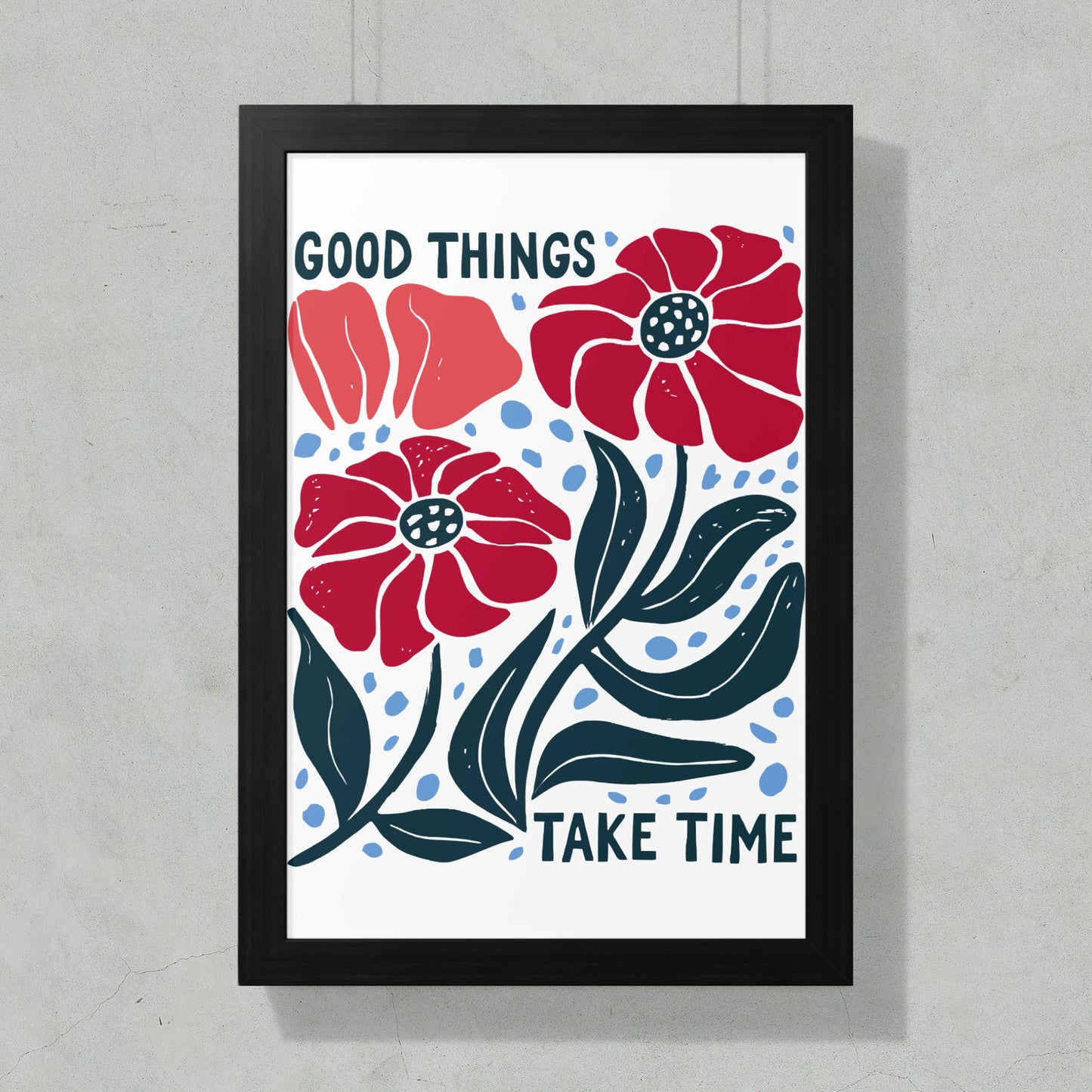Good Things Take Time Floral Framed Wall Print product type