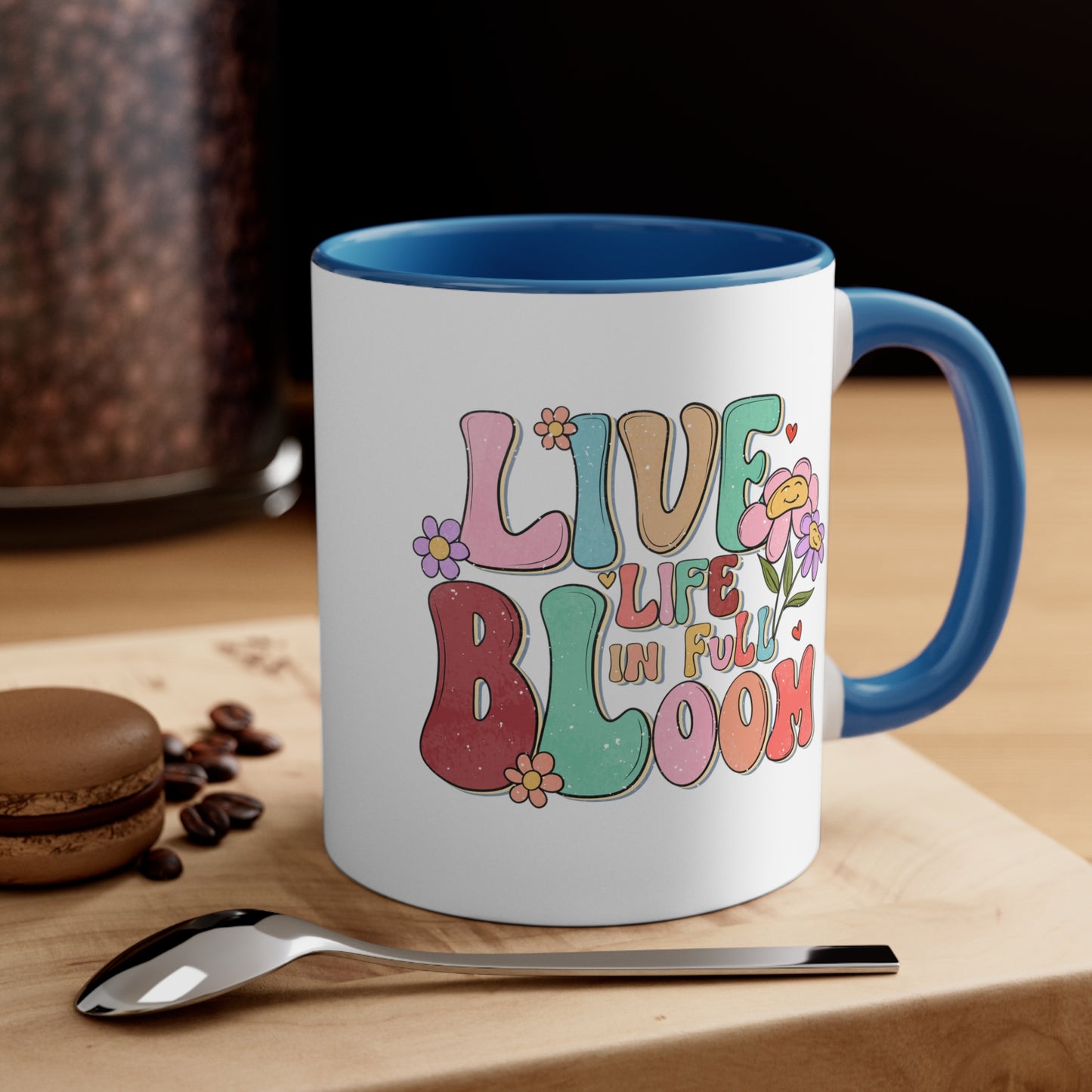 Live Life In Full Bloom Accent Coffee Mug, Inspirational Coffee Cup 11oz