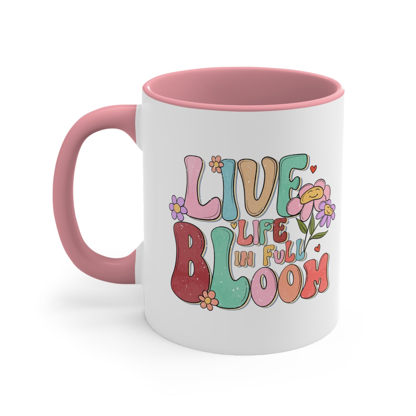 Live Life In Full Bloom Accent Coffee Mug, Inspirational Coffee Cup 11oz