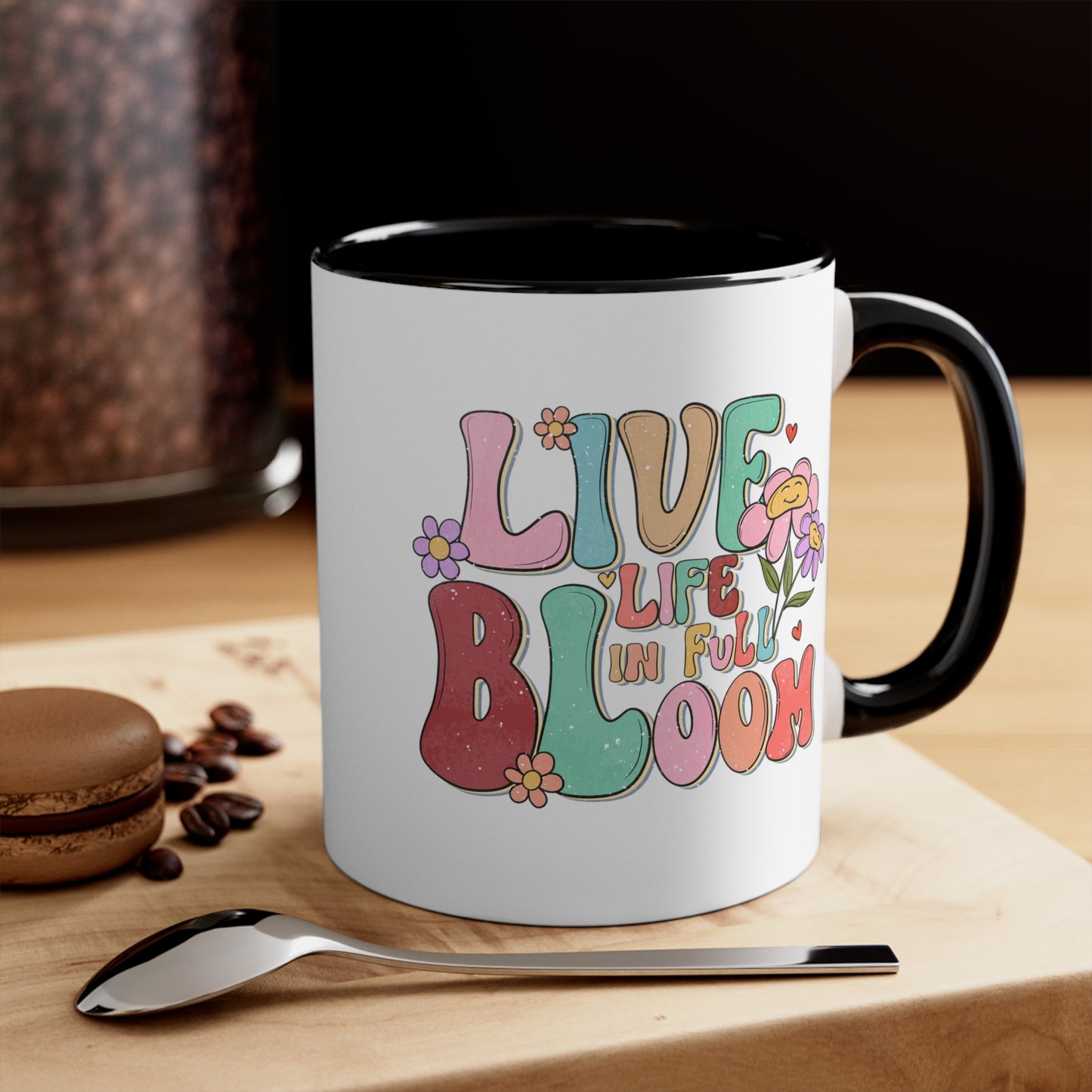 Live Life In Full Bloom Accent Coffee Mug, Inspirational Coffee Cup 11oz