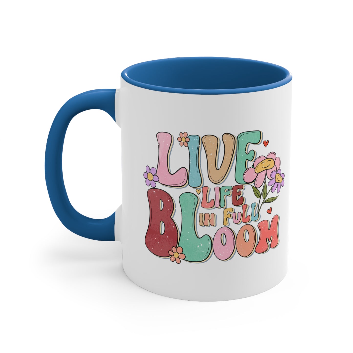 Live Life In Full Bloom Accent Coffee Mug, Inspirational Coffee Cup 11oz