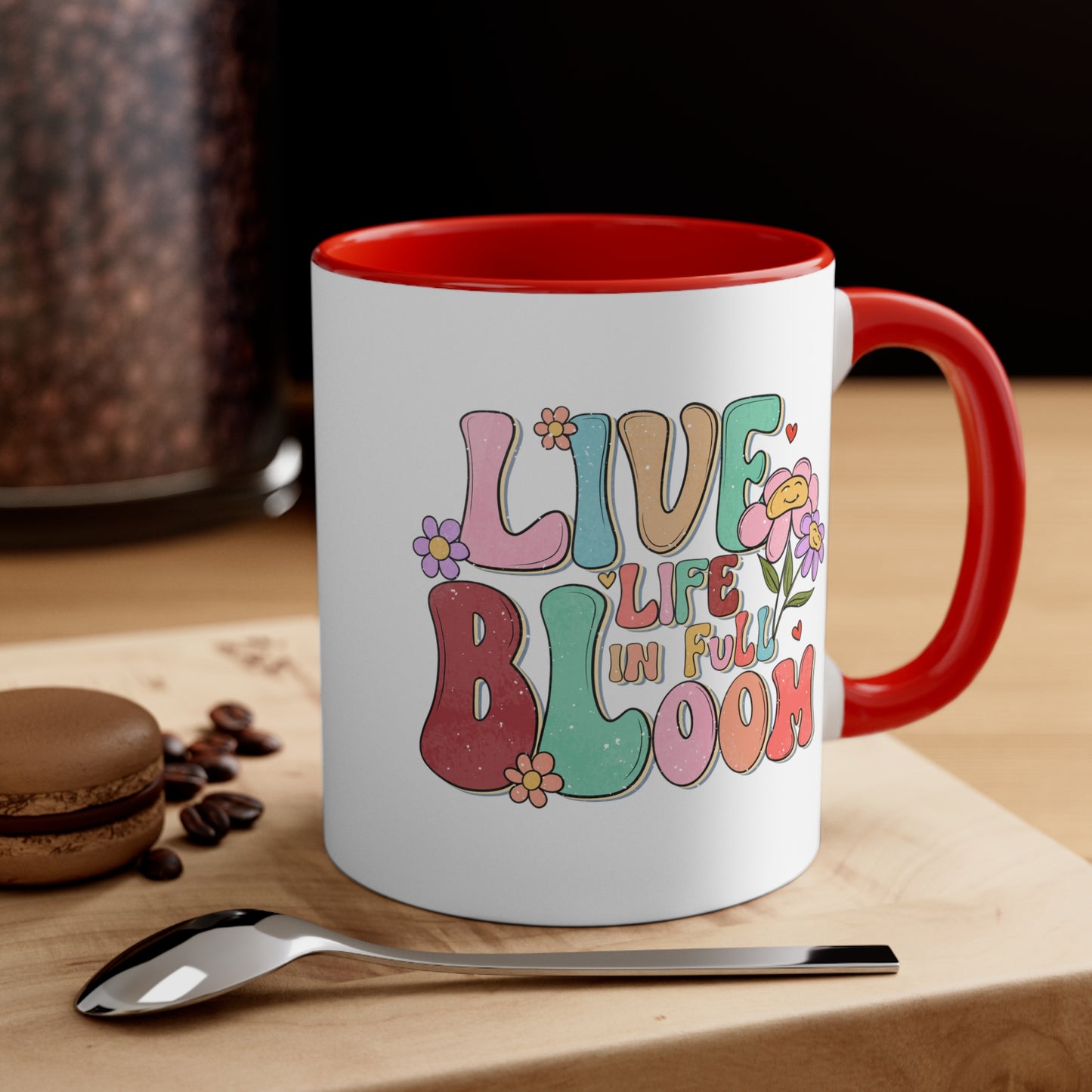 Live Life In Full Bloom Accent Coffee Mug, Inspirational Coffee Cup 11oz