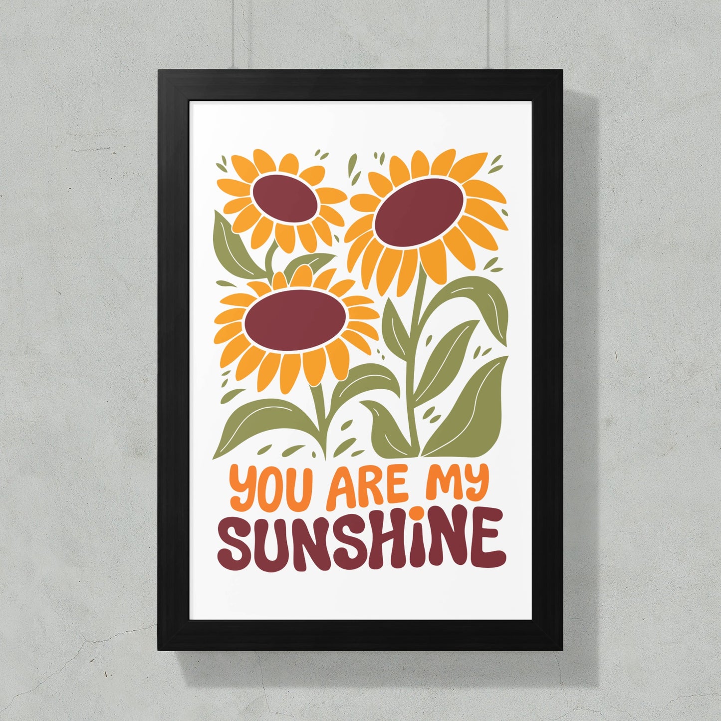 You Are My Sunshine Flower Art Print product type