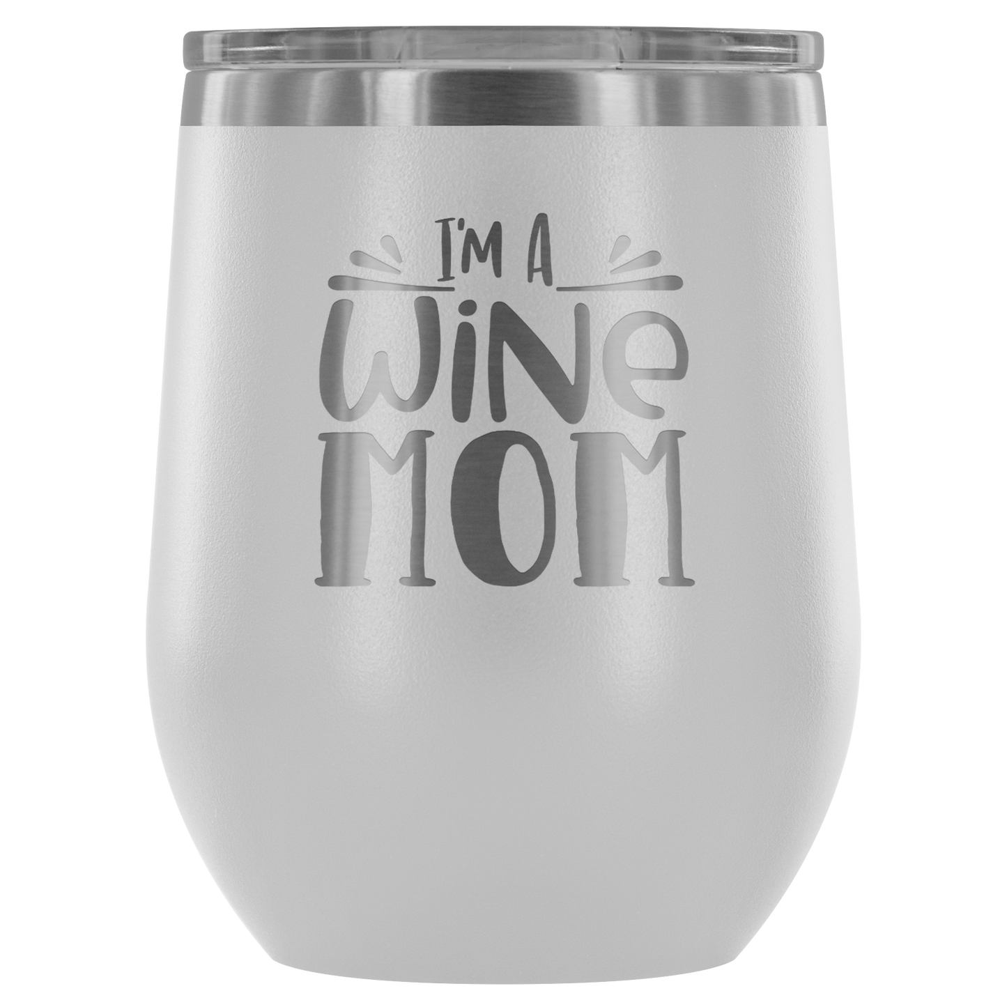 I'm a Wine Mom.... Stemless Wine tumbler 12 oz Stainless steel wine lovers Gift for her