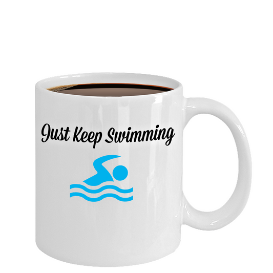 Just Keep Swimming Coffee Mug Coffee Gift for Swimmers Custom Unique Cup