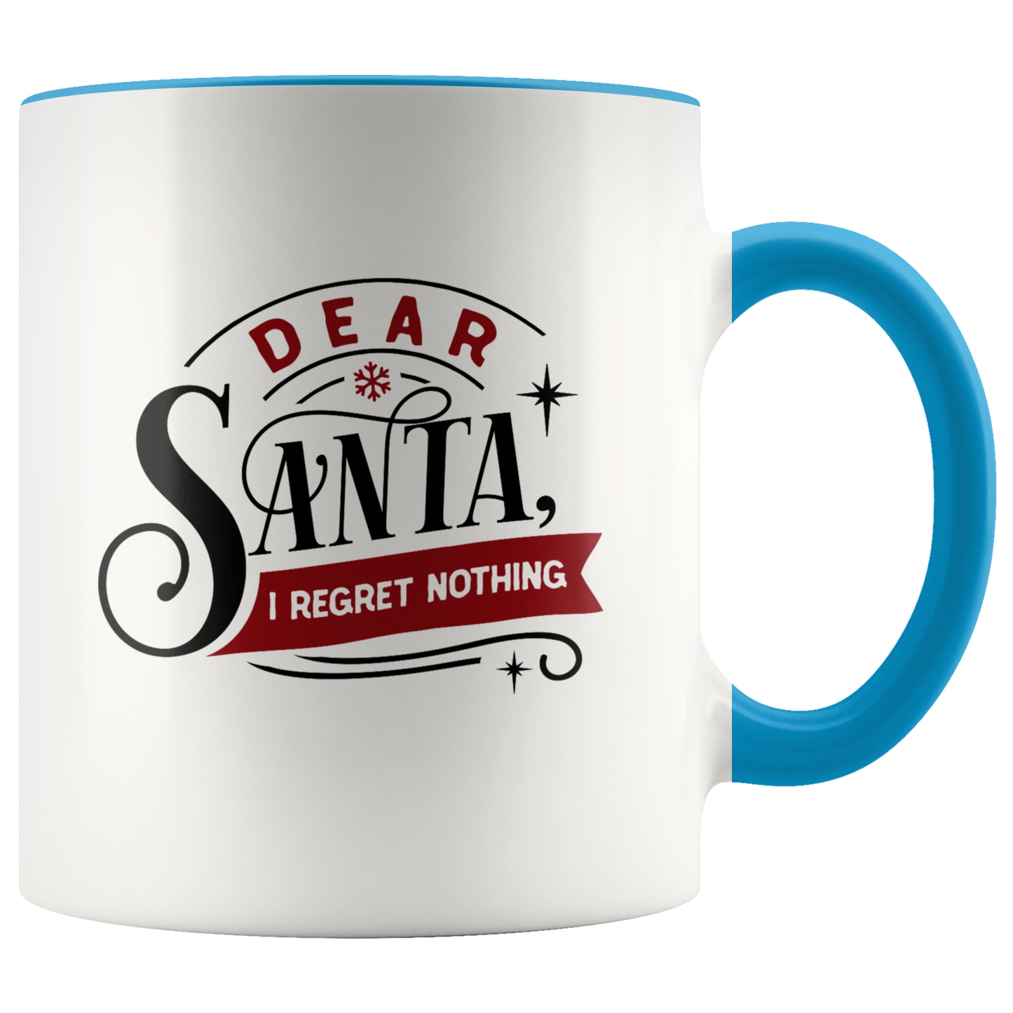 Funny Christmas Mug Coffee Mug Dear Santa I Regret Nothing Christmas Gift For Her or Him
