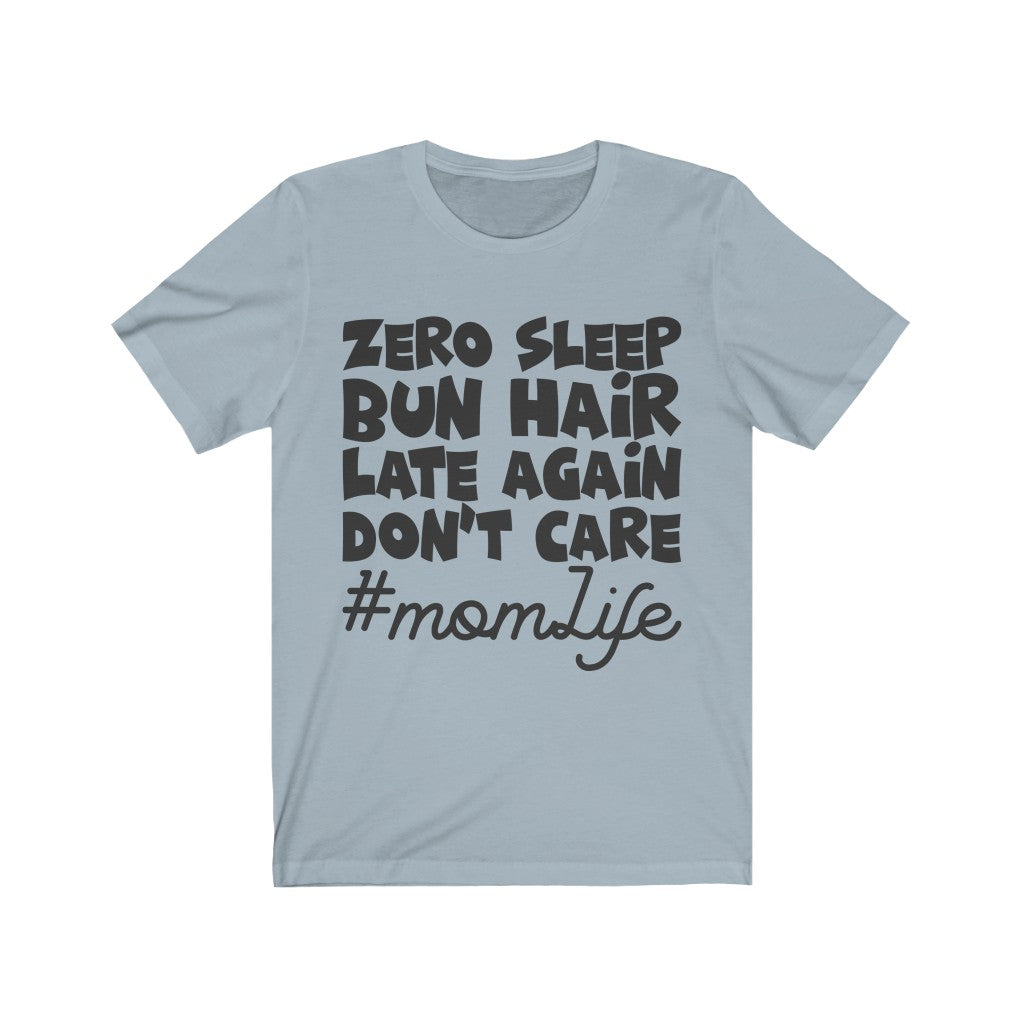 Mom life Funny shirt for mom Mom shirt Mom gift Unisex Jersey Short Sleeve Tee