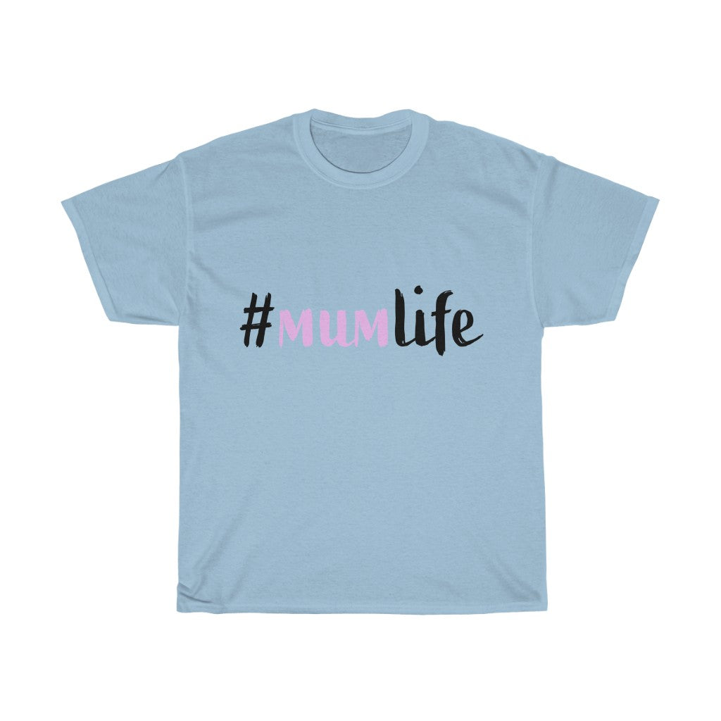 Mum Life T-Shirt Mom Shirt Mom gift Mother's day Shirt Unisex Heavy Cotton Tee