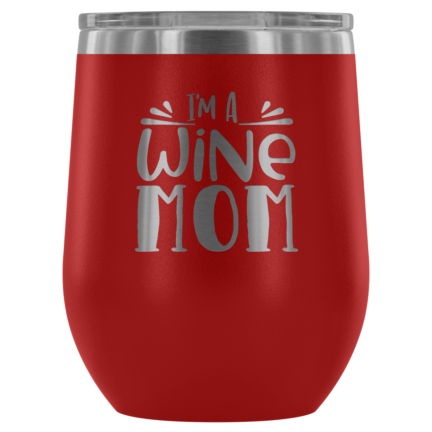 I'm a Wine Mom.... Stemless Wine tumbler 12 oz Stainless steel wine lovers Gift for her
