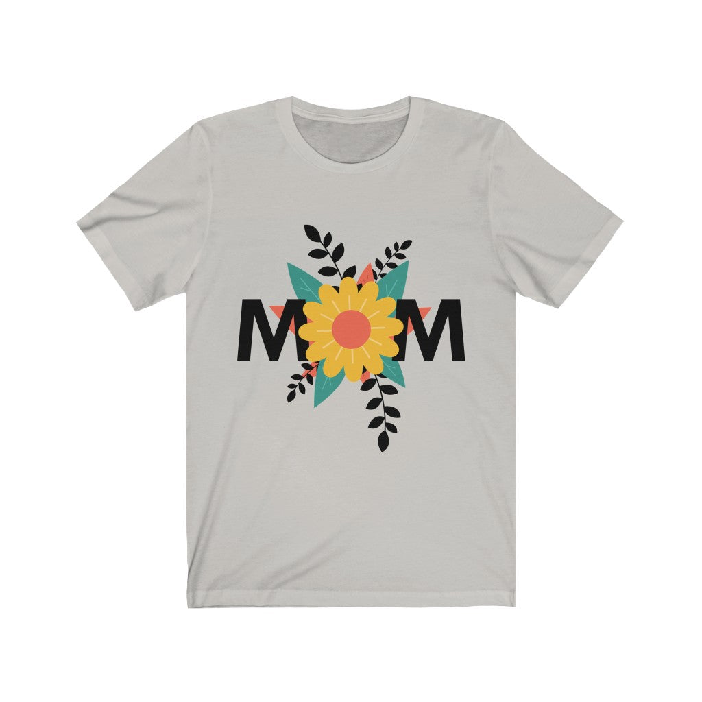 Mom Shirt Mom Gift Mother's day shirt Unisex Jersey Short Sleeve Tee