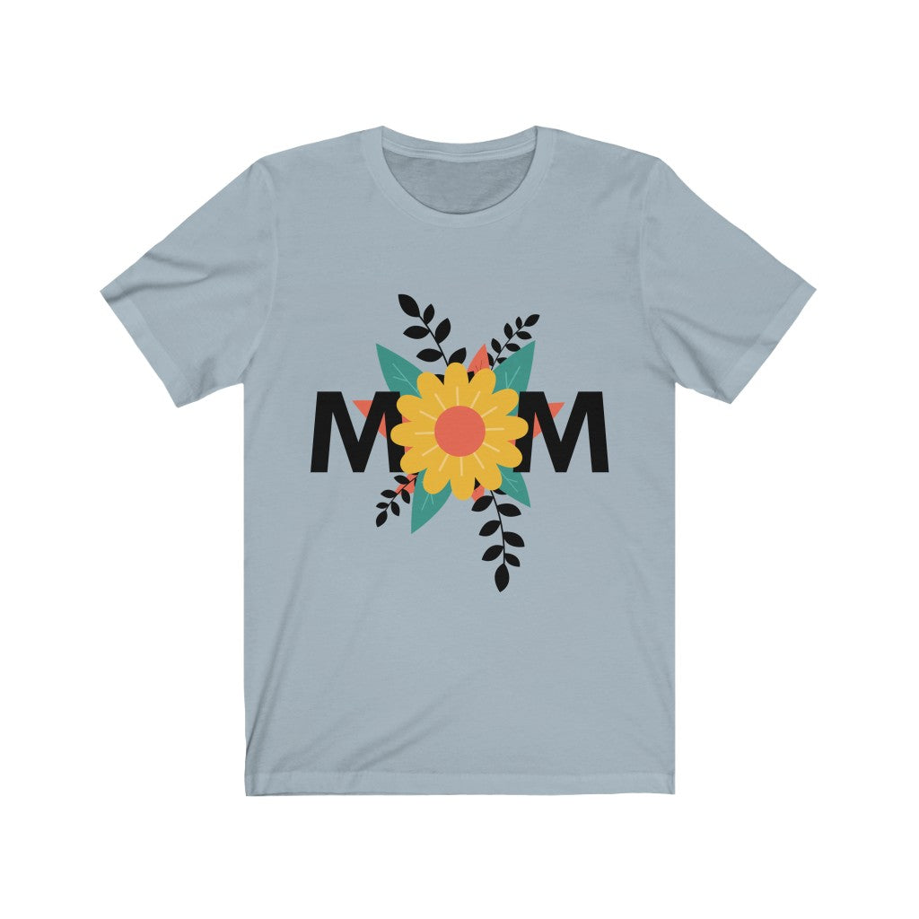 Mom Shirt Mom Gift Mother's day shirt Unisex Jersey Short Sleeve Tee