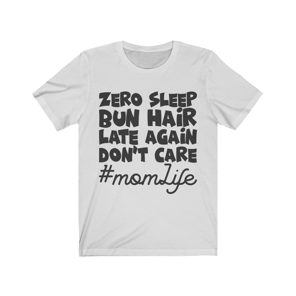 Mom life Funny shirt for mom Mom shirt Mom gift Unisex Jersey Short Sleeve Tee