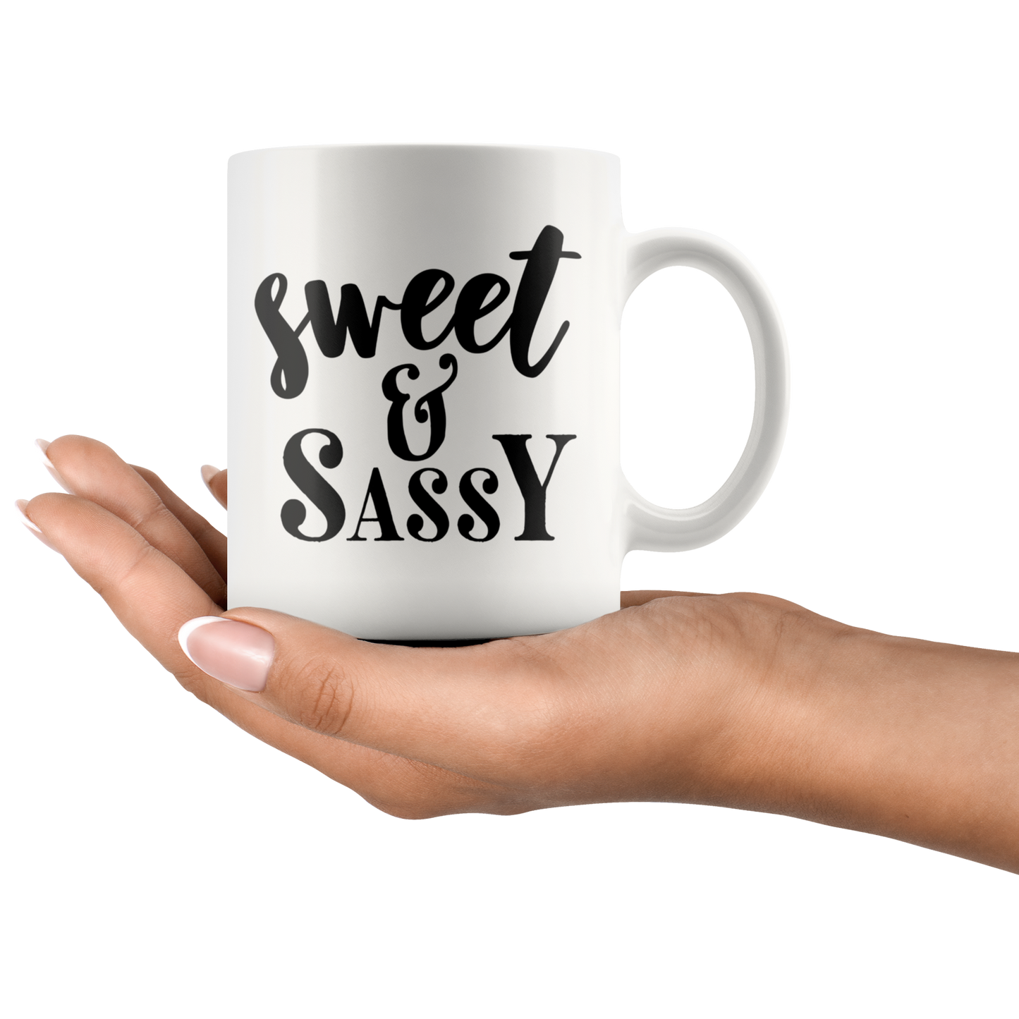Gift for women Coffee mug Sweet & Sassy custom mug with sayings Birthday gift