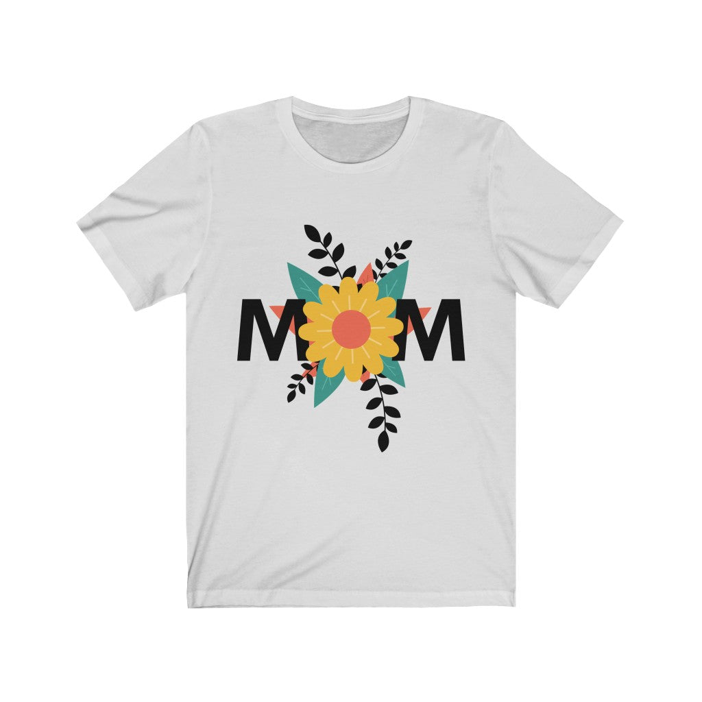 Mom Shirt Mom Gift Mother's day shirt Unisex Jersey Short Sleeve Tee