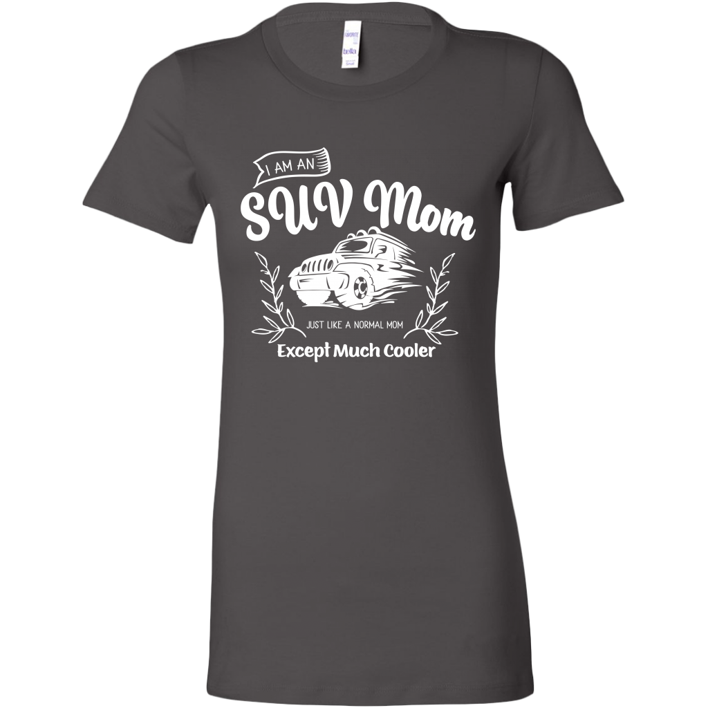 Mom shirts, funny mom shirts, I'm a SUV Mom, mom life shirt, mothers day gift shirts