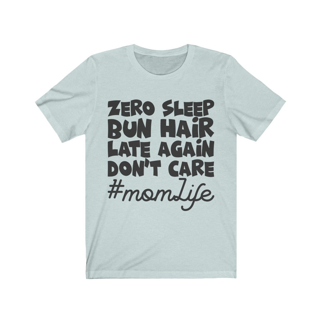 Mom life Funny shirt for mom Mom shirt Mom gift Unisex Jersey Short Sleeve Tee