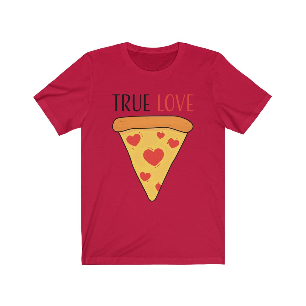 Pizza Valentine Graphic Tee Shirt, Gift for Pizza Lover, Funny Valentine's Day Shirt