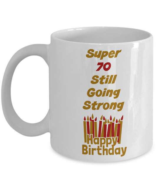 70th Birthday Coffee Mug Funny Ceramic White 11 oz