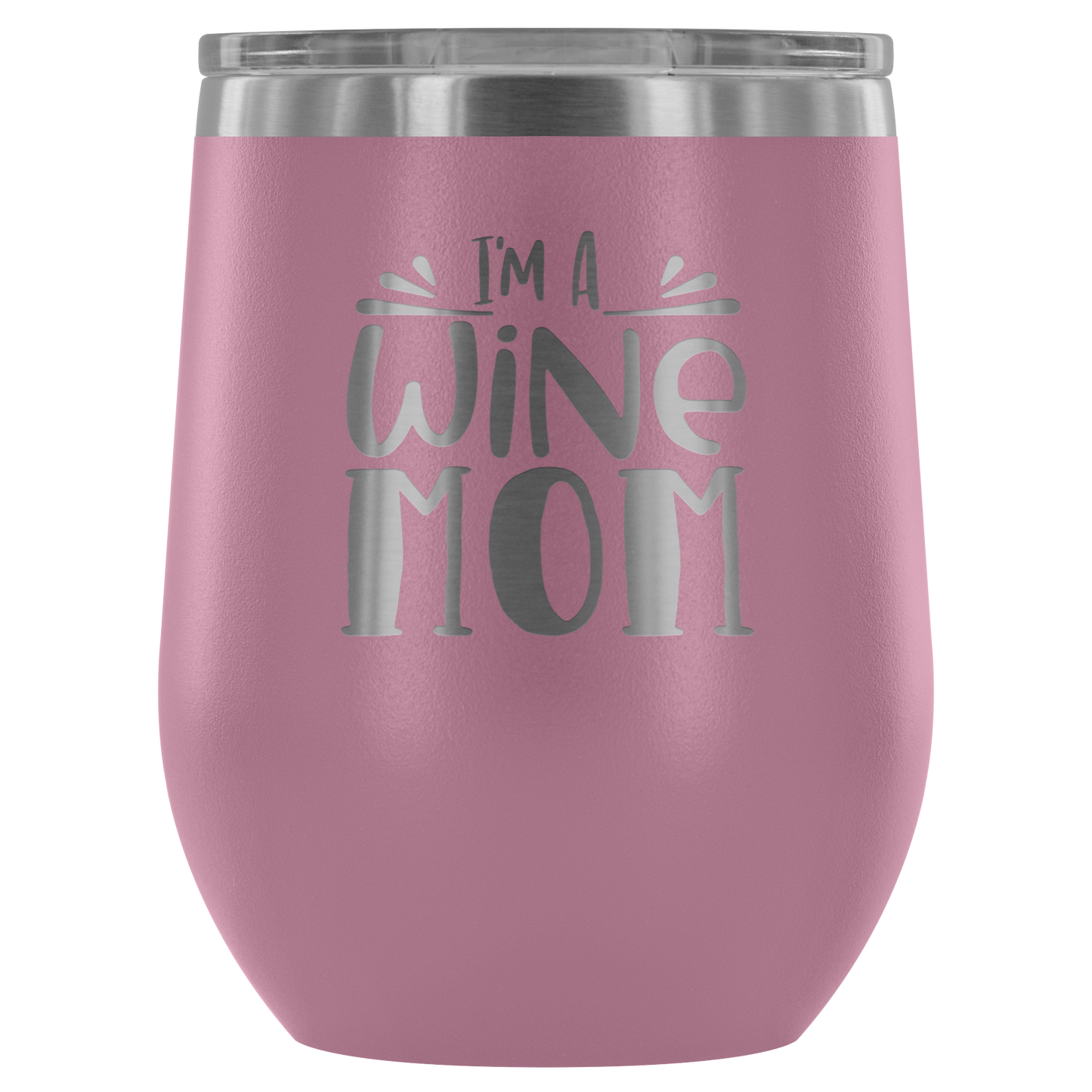 I'm a Wine Mom.... Stemless Wine tumbler 12 oz Stainless steel wine lovers Gift for her