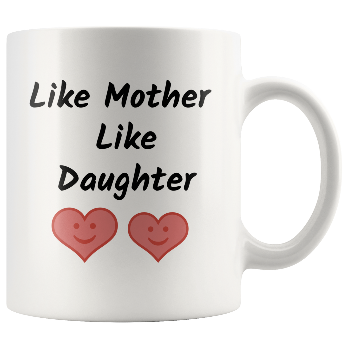 Like Mother Like Daughter Funny Coffee Mug Gift for Mother and Daughter Coffee Lovers