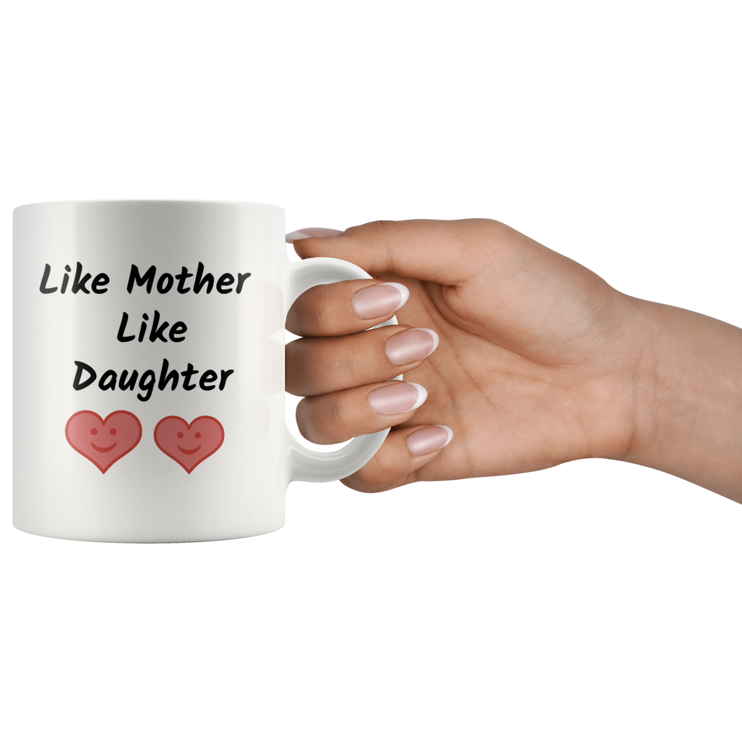 Like Mother Like Daughter Funny Coffee Mug Gift for Mother and Daughter Coffee Lovers