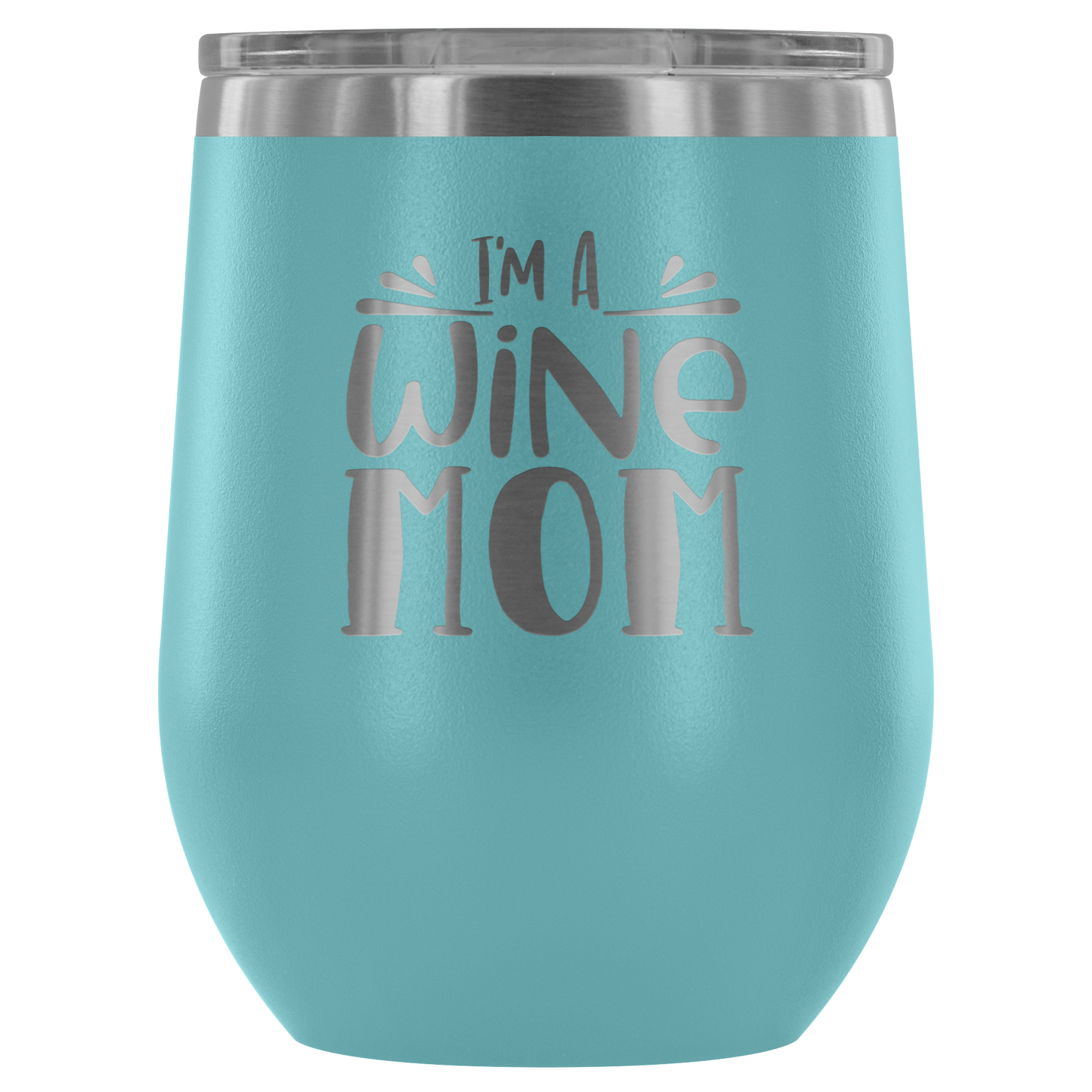I'm a Wine Mom.... Stemless Wine tumbler 12 oz Stainless steel wine lovers Gift for her