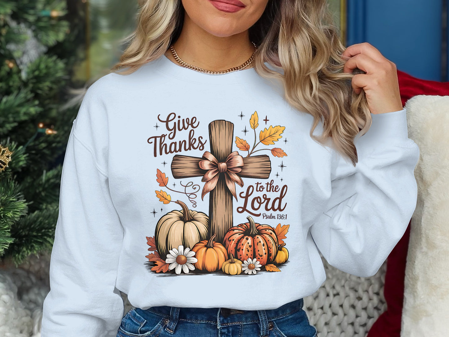 Give Thanks To The Lord Cross Fall Sweatshirt