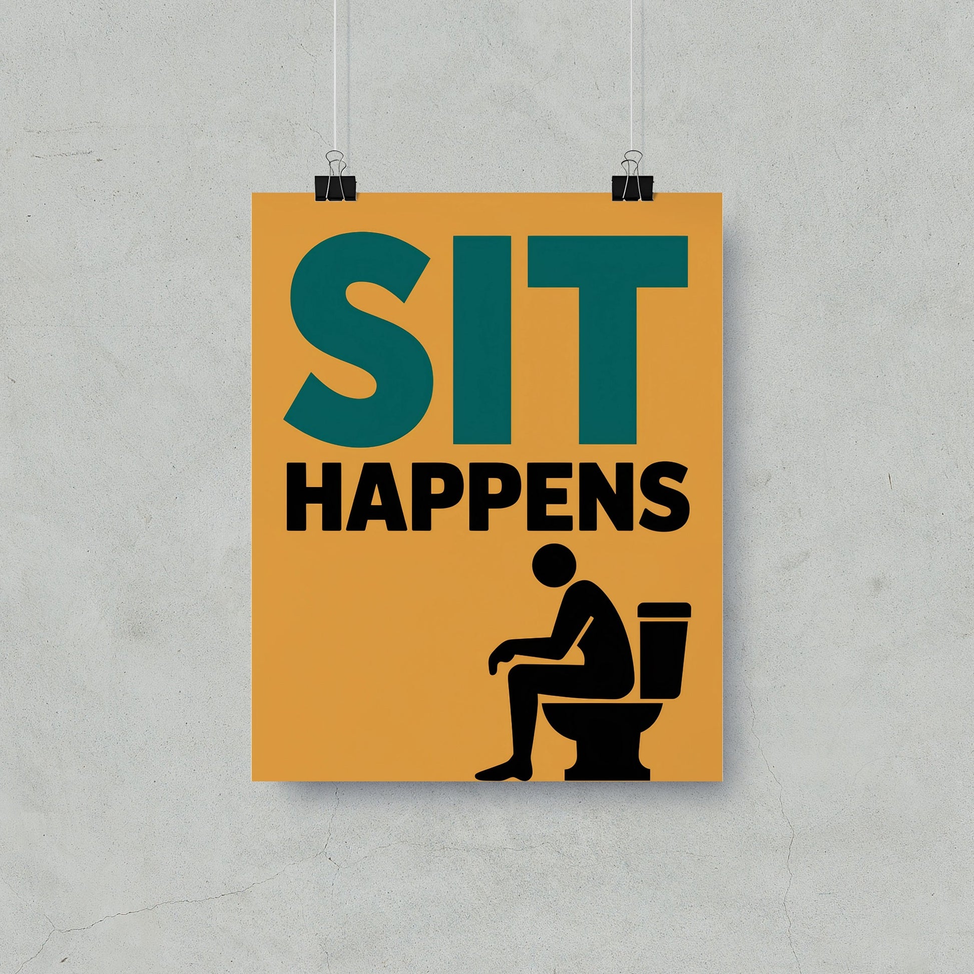 Sit Happens Funny Bathroom Wall Art Poster