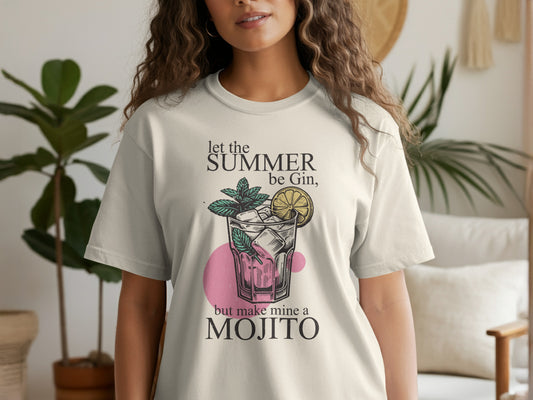 T-shirt with illustration of a mojito and text "let the SUMMER be gin, but make mine a MOJITO".