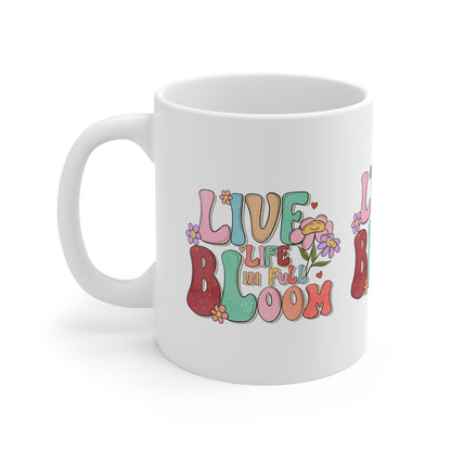 Cute Vintage Motivational Ceramic Coffee Mug 11oz, Live Life In Full Bloom