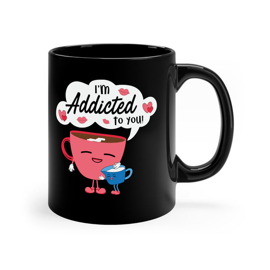 I'm addicted coffee mug for coffee lovers black 11 oz mug