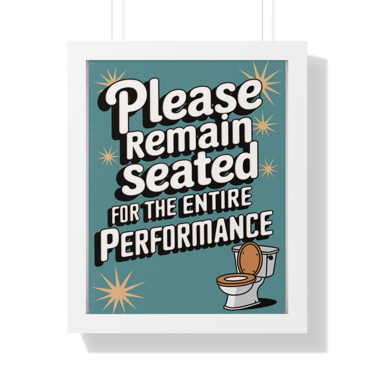 Please Remain Seated for the Entire Performance