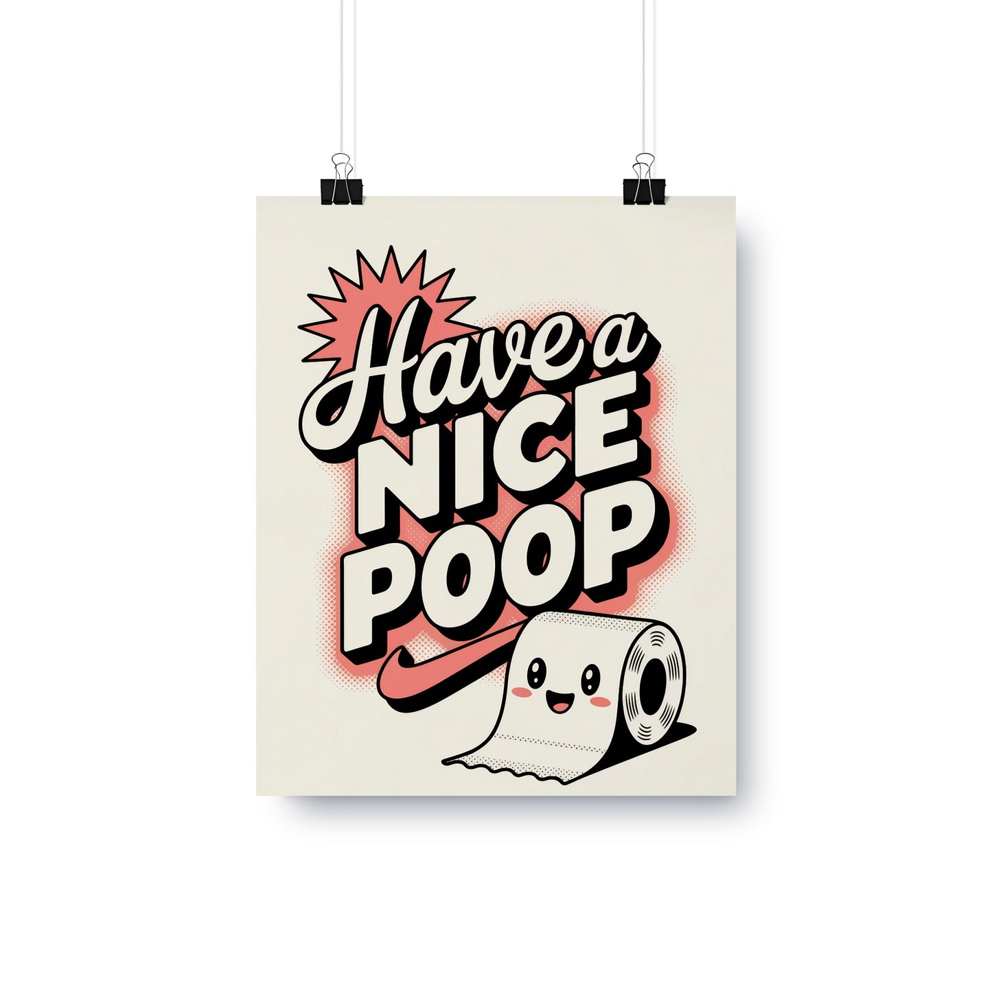 Have a Nice Poop Funny Bathroom Wall Art Poster