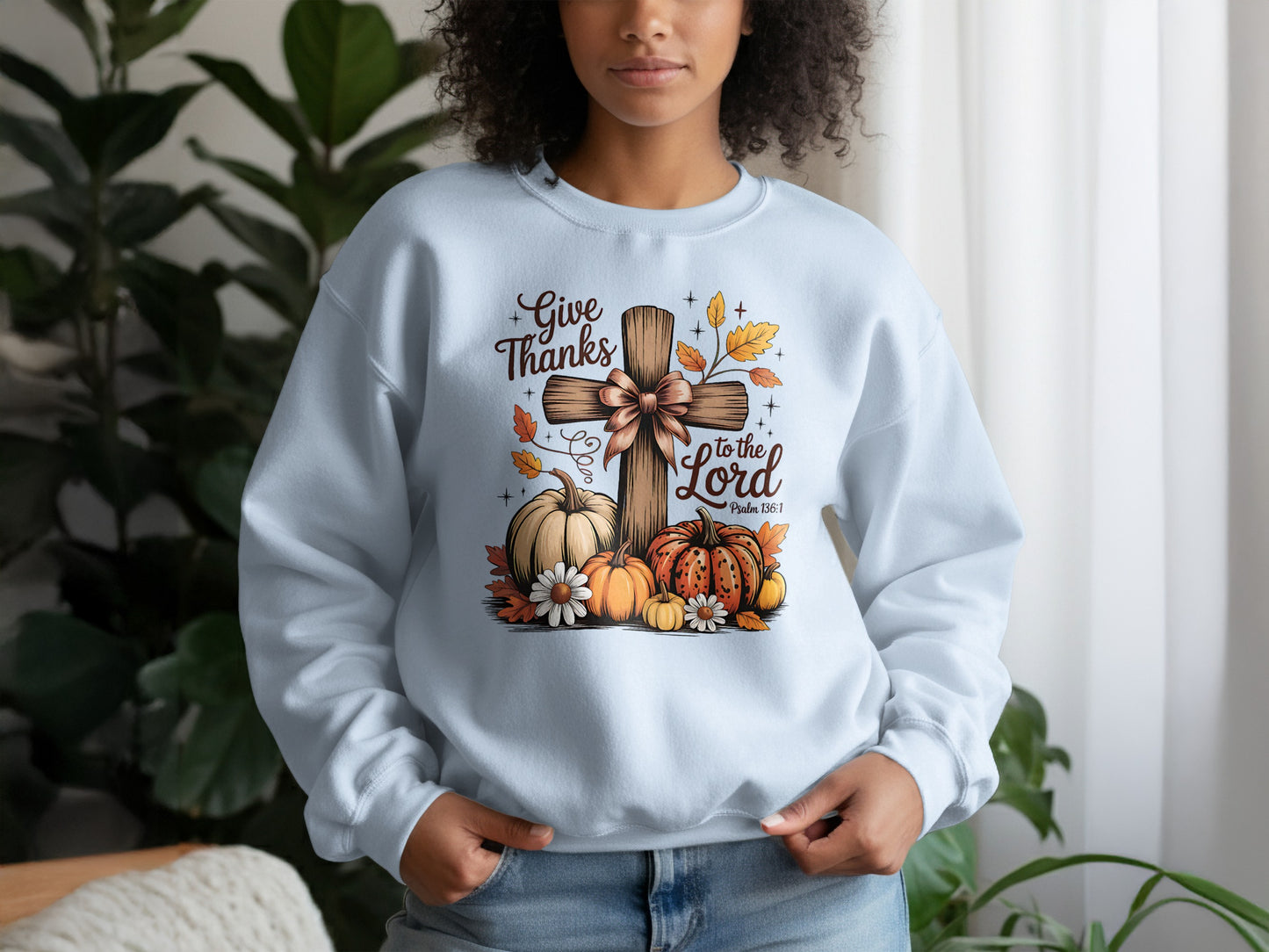 Give Thanks to the Lord Psalm 136 Fall Sweatshirt