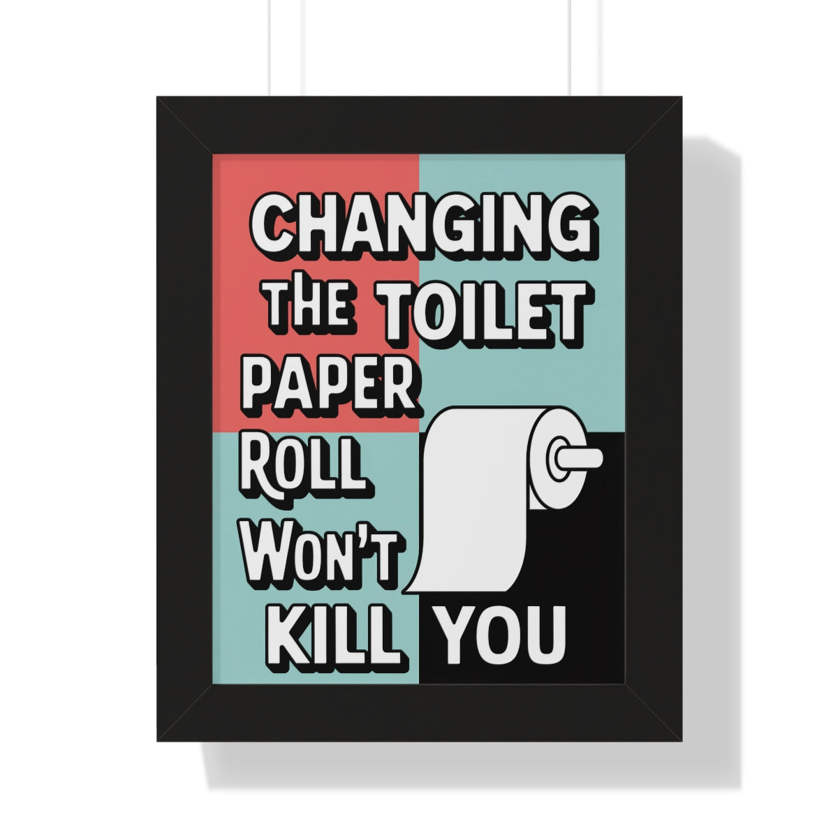 Changing The Toilet Paper Roll Won't Kill You product