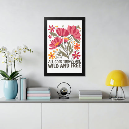 All Good Things Are Wild and Free Poster product type