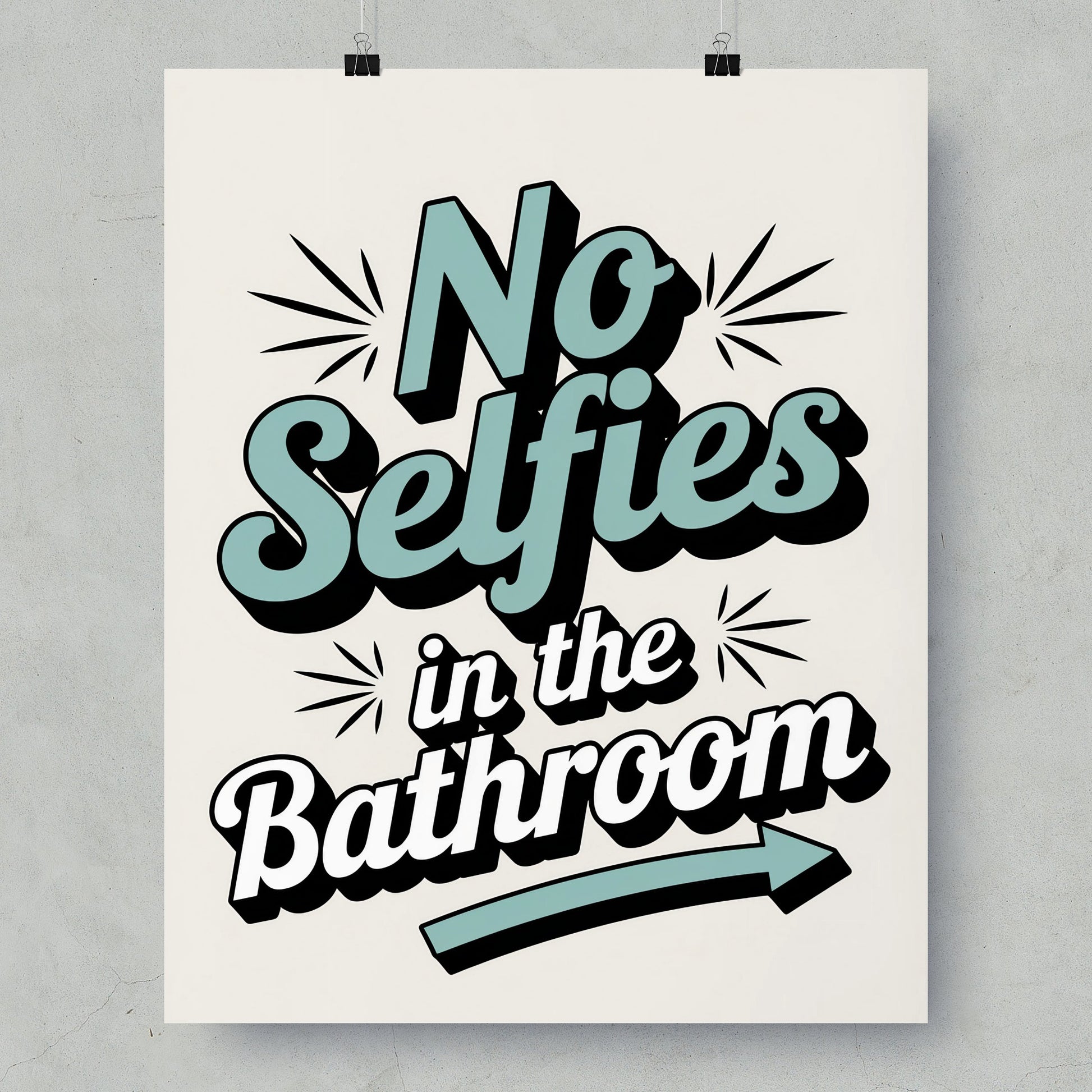 No Selfies in the Bathroom Funny Poster for Home Decor