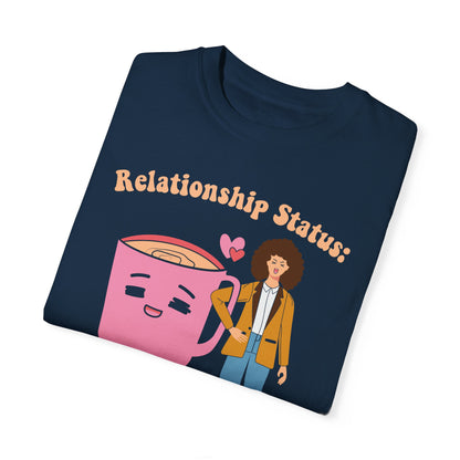 Valentine Coffee Shirt, Valentine's Day T-shirt, Coffee Lovers Shirt, Funny Valentine Unisex Garment-Dyed T-shirt