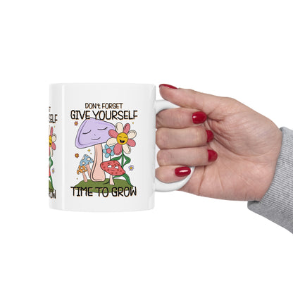 Cute Ceramic Coffee Mug 11oz,  Give Yourself Time to Grow, Motivational Inspirational Cup