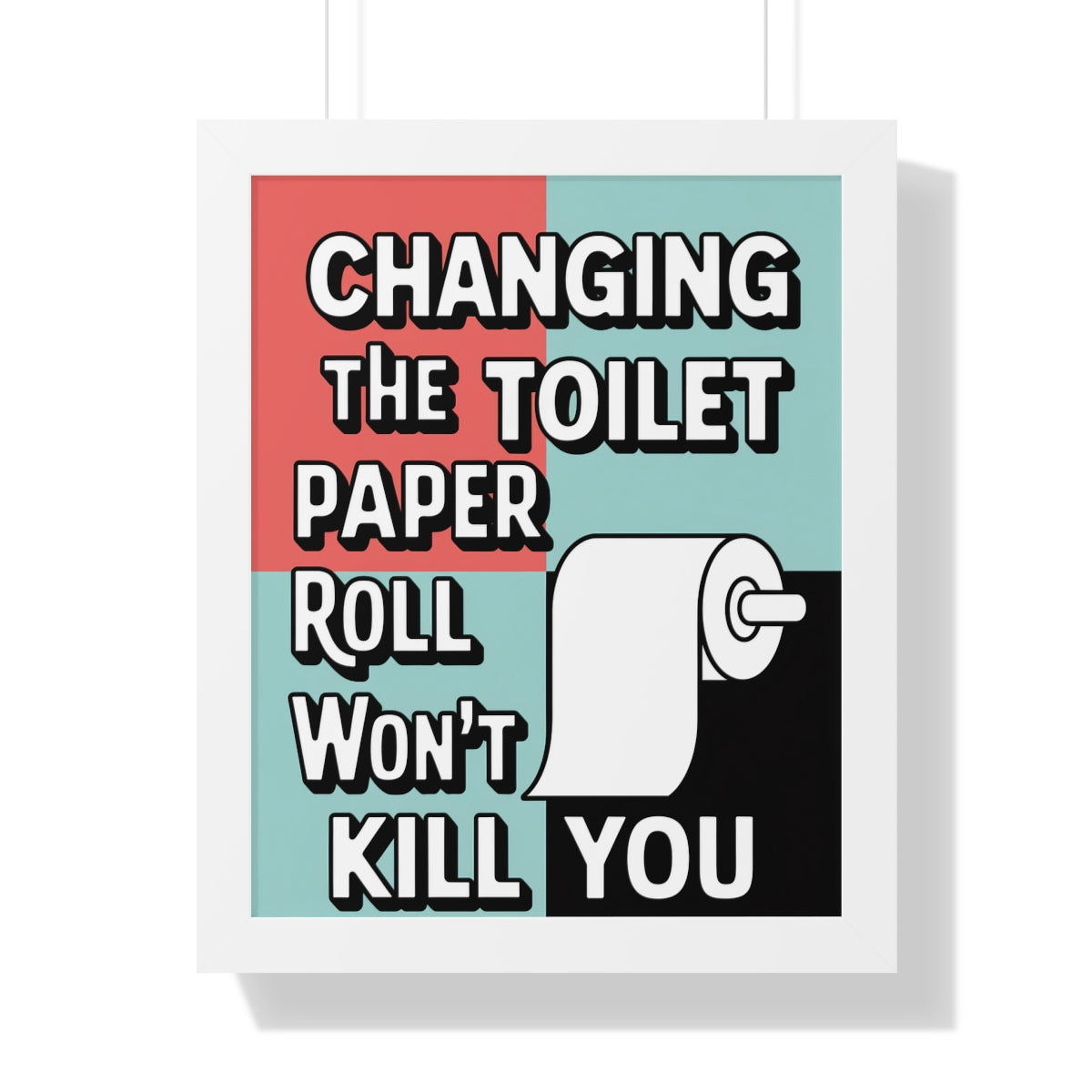 Changing The Toilet Paper Roll Won't Kill You product