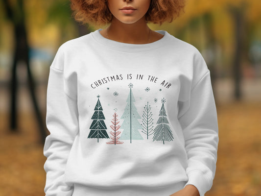 Christmas Is In The Air Festive Sweatshirt
