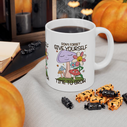 Cute Ceramic Coffee Mug 11oz,  Give Yourself Time to Grow, Motivational Inspirational Cup
