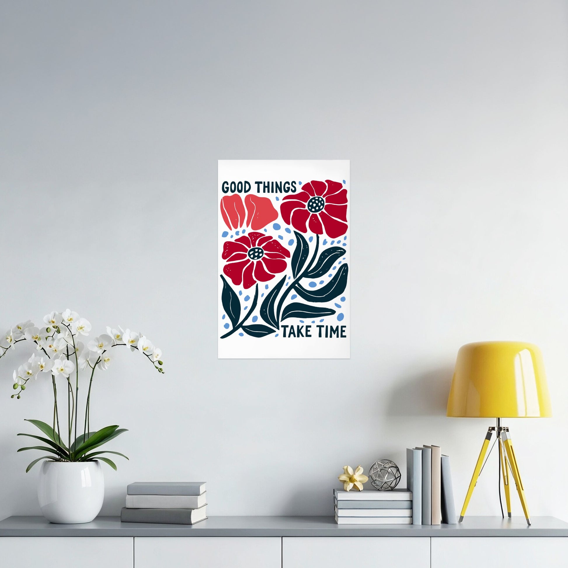 Good Things Take Time Red Flowers Wall Art product