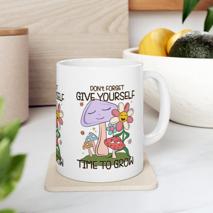 Cute Ceramic Coffee Mug 11oz,  Give Yourself Time to Grow, Motivational Inspirational Cup